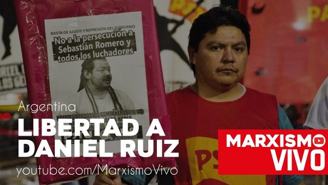 ¿Quién es Daniel Ruiz? Preso político del gobierno de Macri