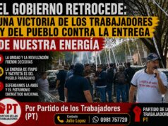 EL GOBIERNO RETROCEDE: UNA VICTORIA DE LOS TRABAJADORES Y DEL PUEBLO CONTRA LA ENTREGA DE NUESTRA ENERGÍA